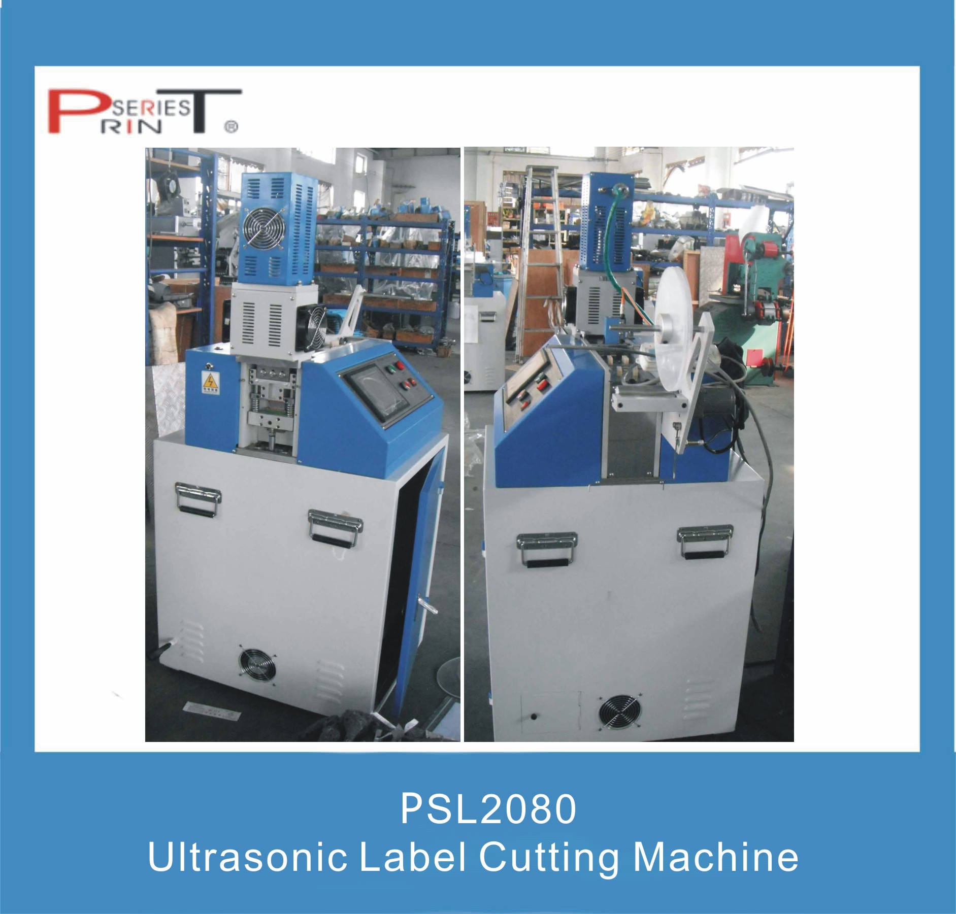 Label Printing Machine, Flexo/Screen/Rotary Printing Machine, Ultrasonic Cutting Machine